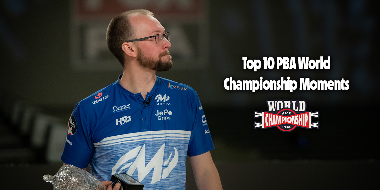 Ranking the Top Ten PBA World Championship Wins - EJ Tackett 2025