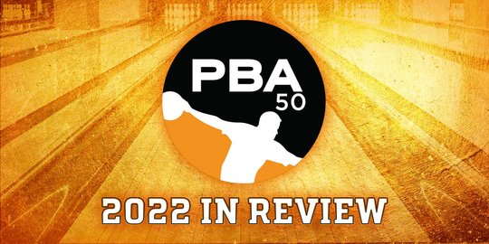 2022 PBA50 Tour Season in Review