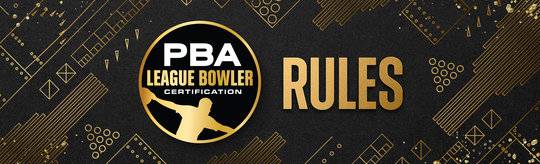 PBA League Bowler Certification - Rules