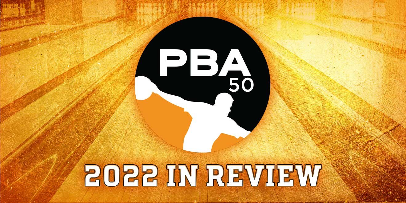 2022 PBA50 Tour Season in Review PBA